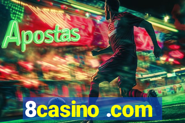 8casino .com